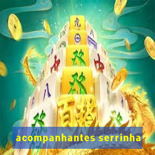 acompanhantes serrinha